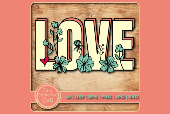 Floral Love Graphic SVG