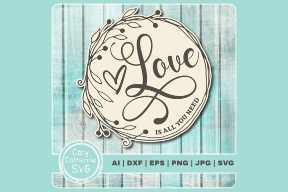 Love is All You Need Floral Wreath